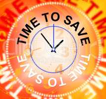 Time To Save Represents Cash Growth And Finances