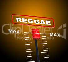 Reggae Music Indicates Acoustic Recording And Melody