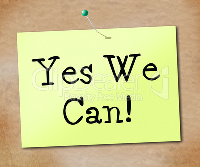 Yes We Can Shows All Right And Agreement