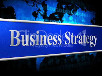 Strategy Business Indicates Corporation Trade And Tactics