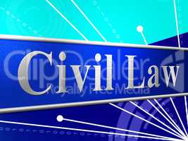 Civil Law Represents Judgment Legality And Legal