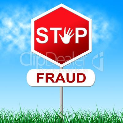 Stop Fraud Indicates Warning Sign And Con