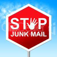 Stop Junk Mail Shows Warning Sign And Danger