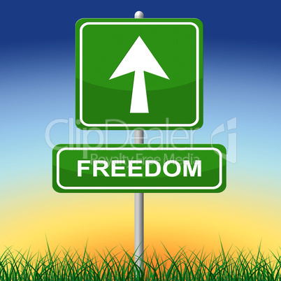 Freedom Sign Represents Get Away And Direction