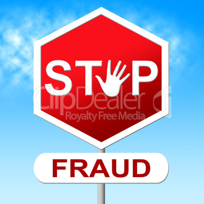 Fraud Stop Represents Warning Sign And Cheat