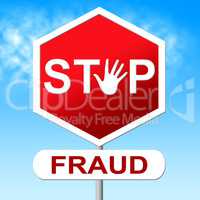 Fraud Stop Represents Warning Sign And Cheat