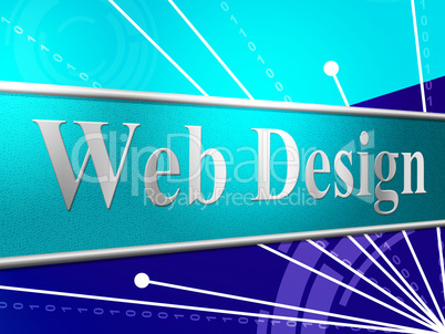 Web Design Means Websites Online And Net