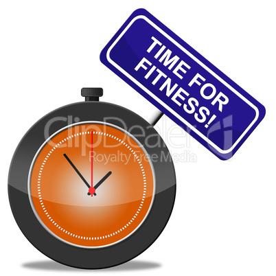 Time For Fitness Represents Physical Activity And Athletic