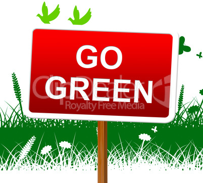Go Green Shows Earth Day And Eco