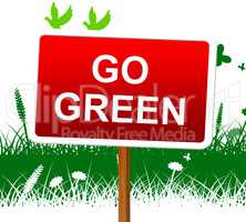 Go Green Shows Earth Day And Eco