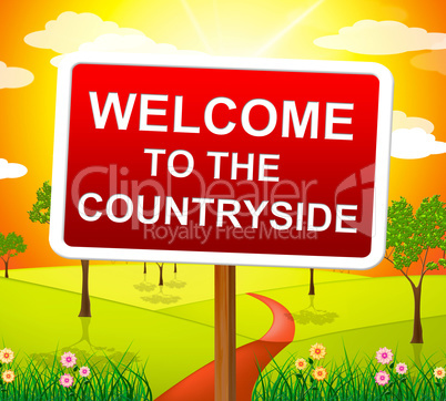 Welcome Countryside Means Nature Hello And Meadows