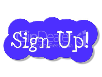 Sign Up Means Subscribing Online And Member