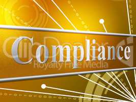 Compliance Agreement Indicates Obedience Comply And Consent