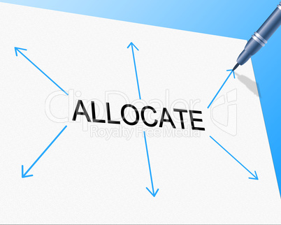 Allocation Allocate Represents Give Out And Allocating