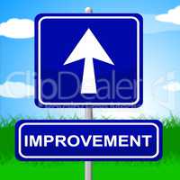 Improvement Sign Means Upward Progress And Advancing