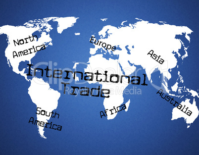 International Trade Indicates Across The Globe And Commercial