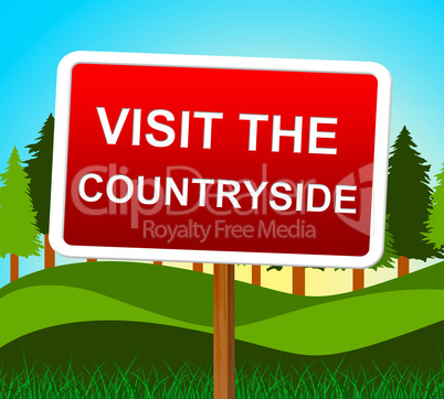 Visit The Countryside Means Message Nature And Signboard