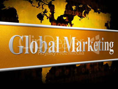 Global Marketing Shows World Sales And Selling