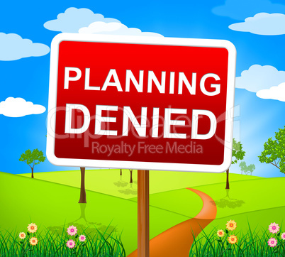 Planning Denied Shows Deny Rejected And Refused