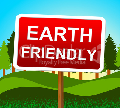 Earth Friendly Means Go Green And Conservation