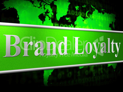 Loyalty Brand Means Company Identity And Support