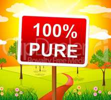Hundred Percent Pure Shows Sign Unstained And Absolute
