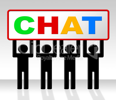 Chat Chatting Indicates Talking Typing And Talk