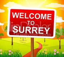 Welcome To Surrey Means United Kingdom And Landscape