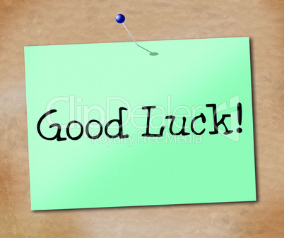 Good Luck Shows Sign Signboard And Display