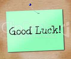 Good Luck Shows Sign Signboard And Display