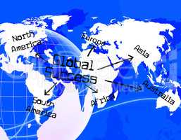 Global Success Shows Victory Globalise And Globalize