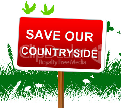 Save Our Countryside Represents Landscape Protection And Picturesque