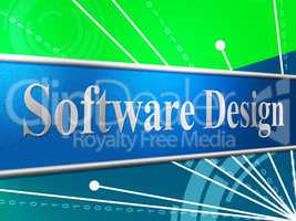 Software Design Means Designed Concept And Programming