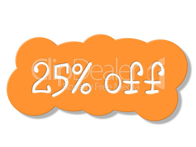 Twenty Five Percent Represents Cheap Savings And Sale