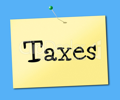 Sign Taxes Means Excise Taxation And Duties
