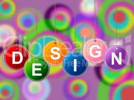 Design Designs Represents Plans Creations And Layouts