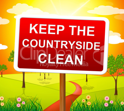 Keep Countryside Clean Means Pristine Clear And Landscape