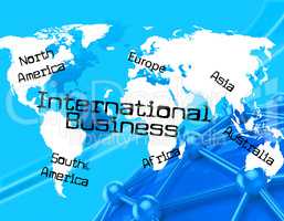International Business Represents Across The Globe And Countries