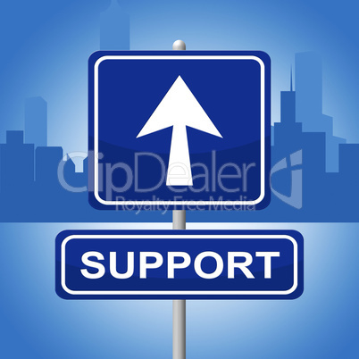 Support Sign Shows Help Display And Signboard