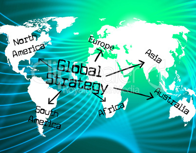 Global Strategy Shows Worldwide Globe And Earth