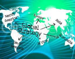 Global Strategy Shows Worldwide Globe And Earth