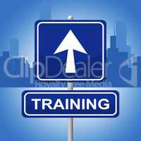 Training Sign Represents Direction Lesson And Webinar