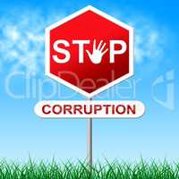 Stop Corruption Indicates Warning Sign And Bribery