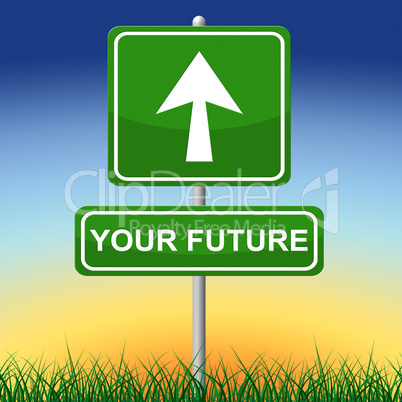 Your Future Means Forecast Placard And Arrow