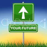 Your Future Means Forecast Placard And Arrow