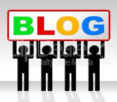 Web Blog Means Network Blogger And Online