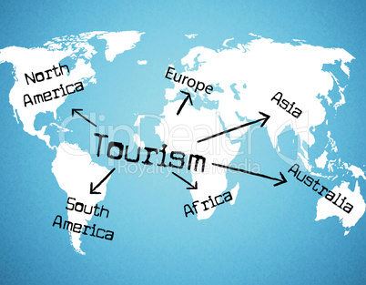 Tourism Worldwide Means Voyage Holiday And Globe