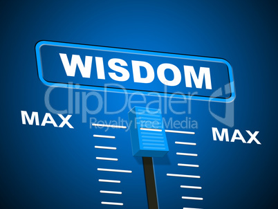 Wisdom Max Means Smartness Most And Wise