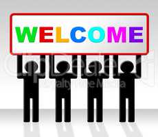Welcome Hello Means How Are You And Arrival