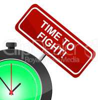 Time To Fight Represents Exchange Blows And Attack